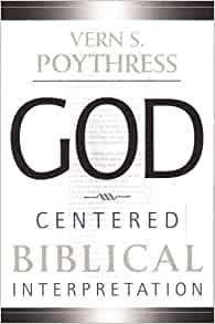 God-Centered Biblical Interpretation (Part 3)