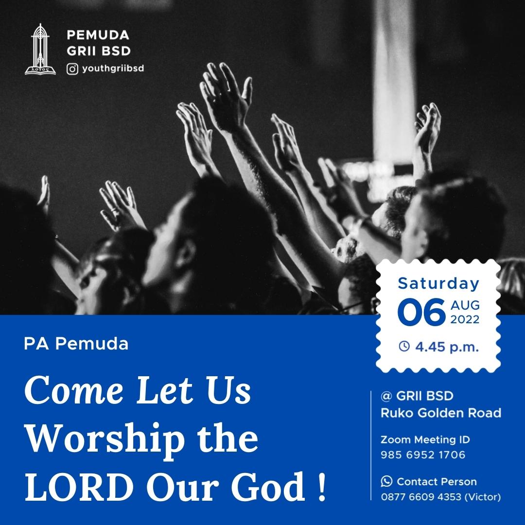 Come, Let Us Worship the LORD Our God!