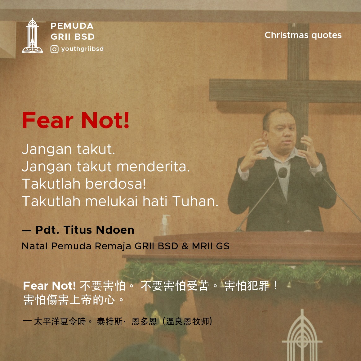 Fear Not! Jangan takut. Jangan takut menderita. Takutlah berdosa! Takutlah melukai hati Tuhan.