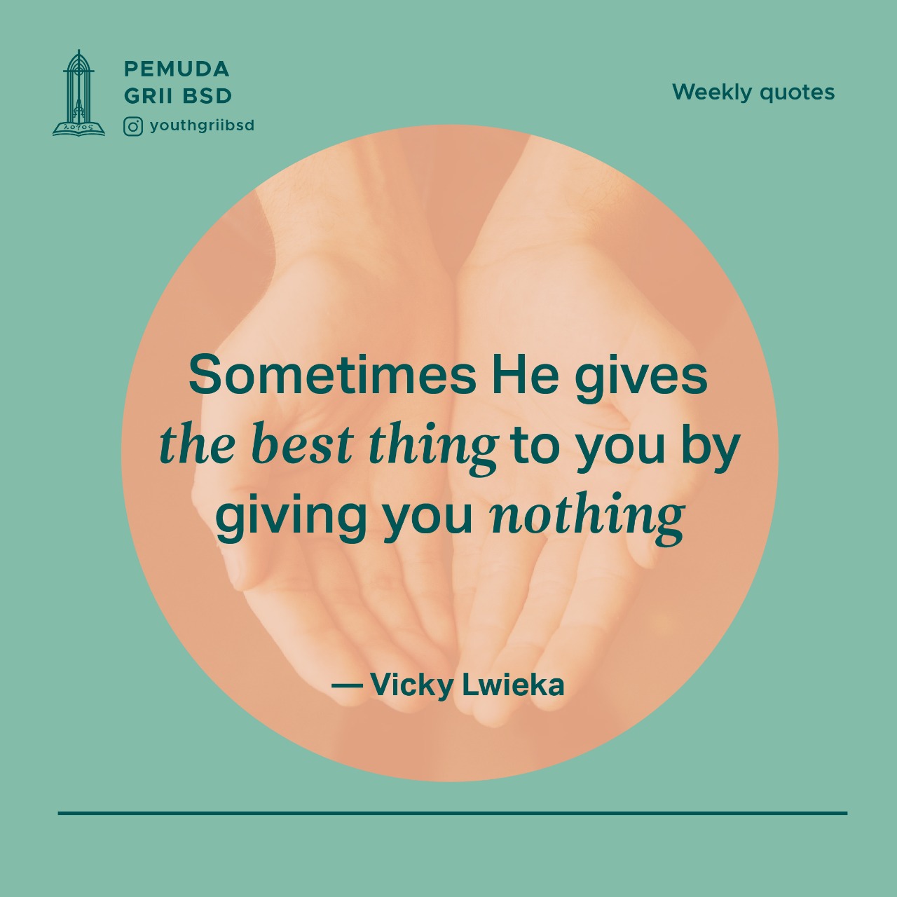 Sometimes He gives the best thing to you by giving you nothing.
