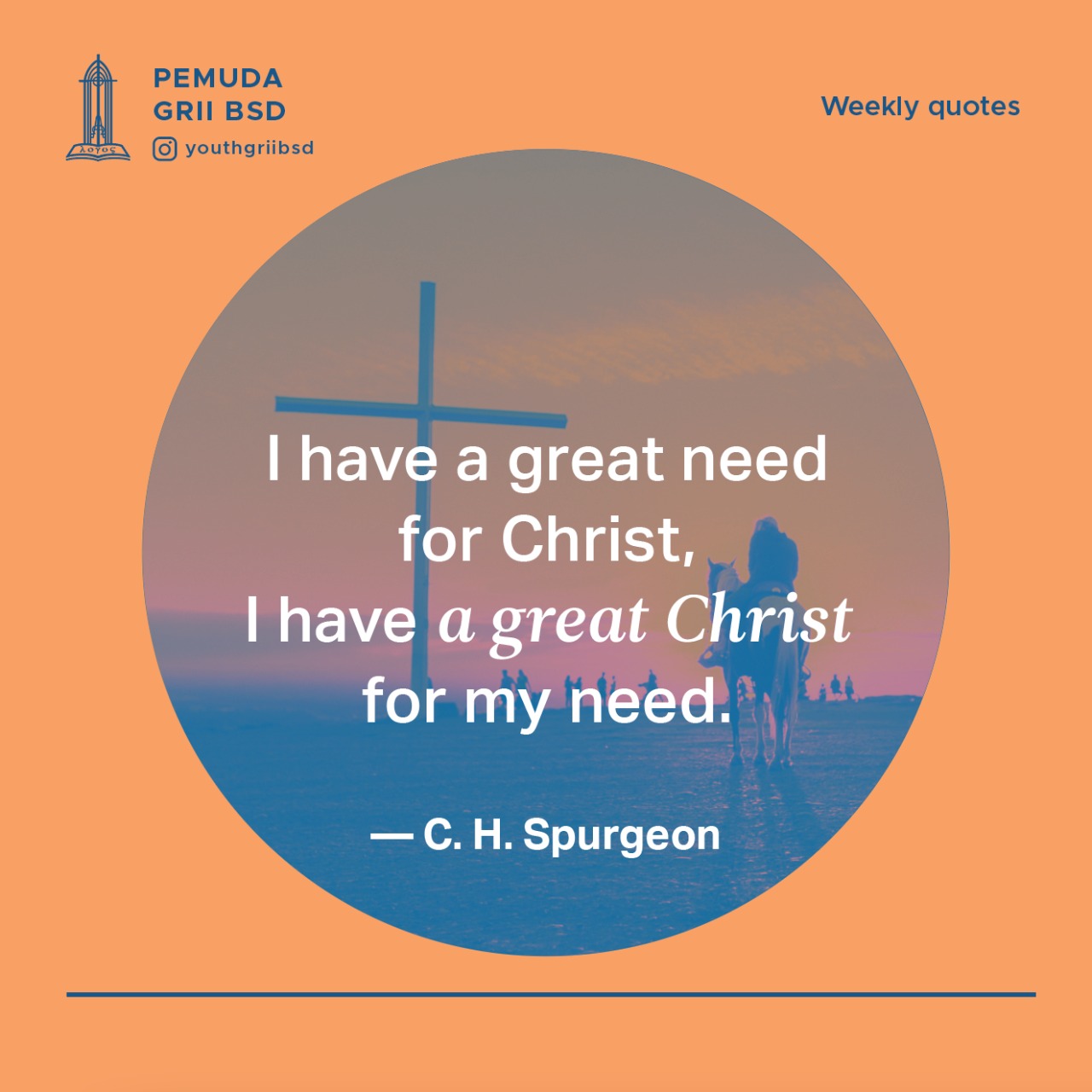 I have a great need for Christ, I have a great Christ for my need.