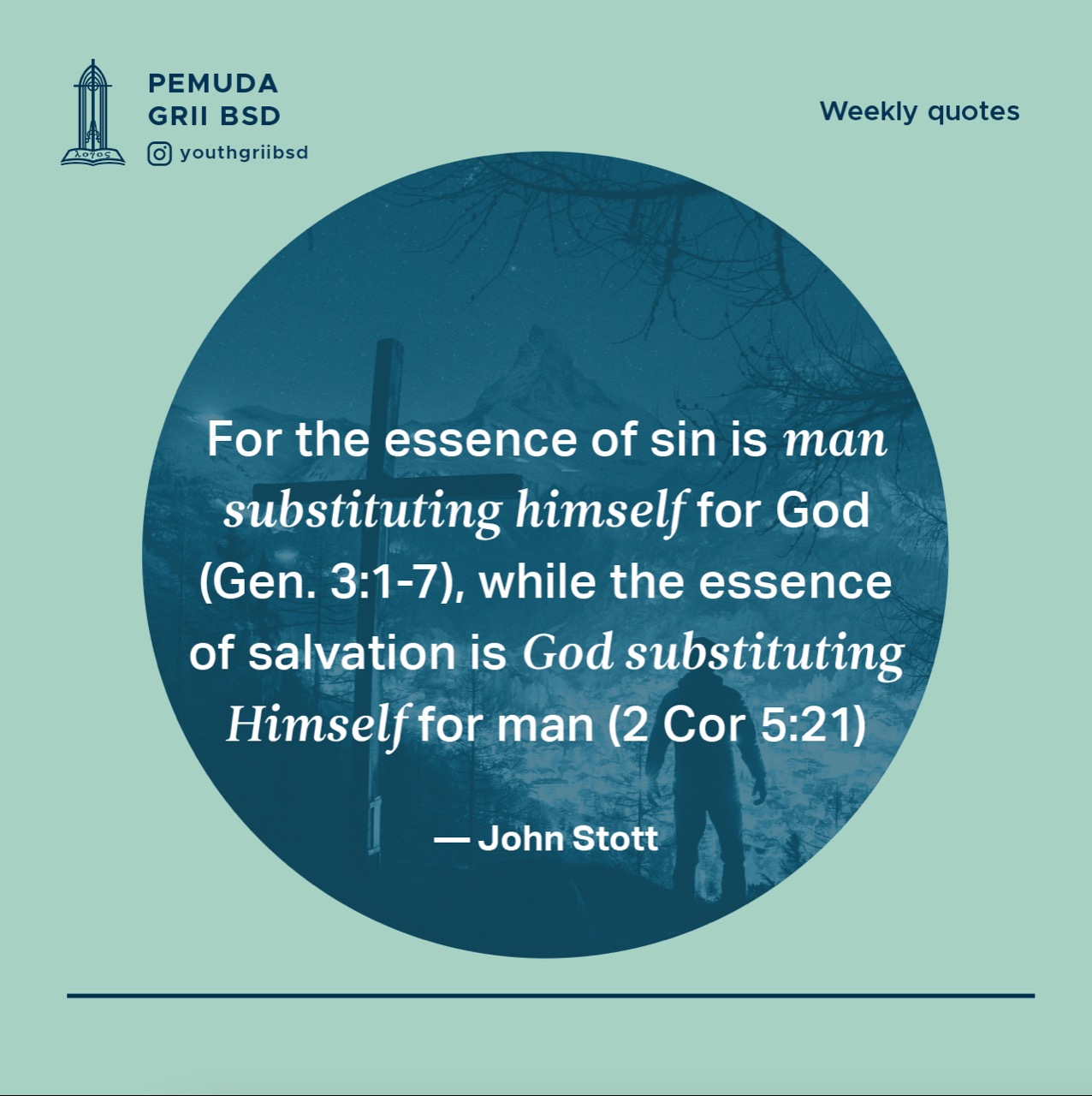 For the essence of sin is man substituting himself for God (Gen. 3:1-7), while the essence of salvation is God substituting Himself for man (2 Cor 5:21)