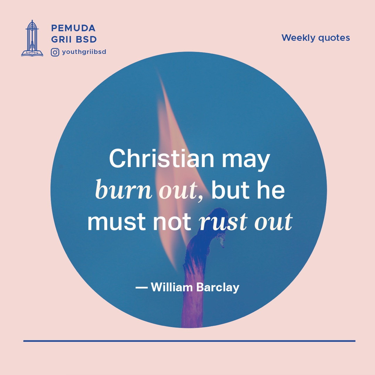 Christian may burn out, but he must not rust out.