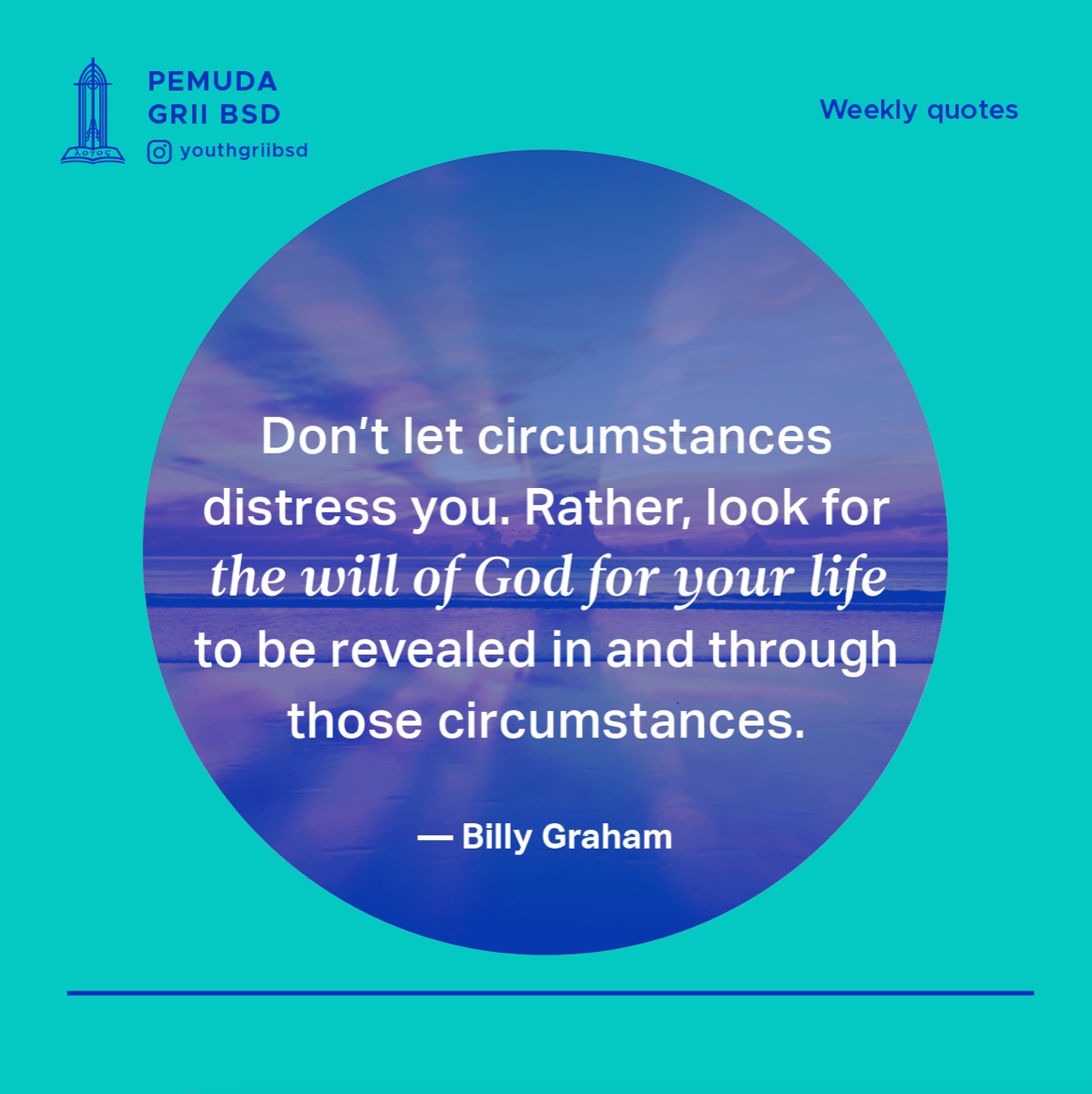 Don't let circumstances distress you. Rather, look for the will of God for your life to be revealed in and through those circumstances.