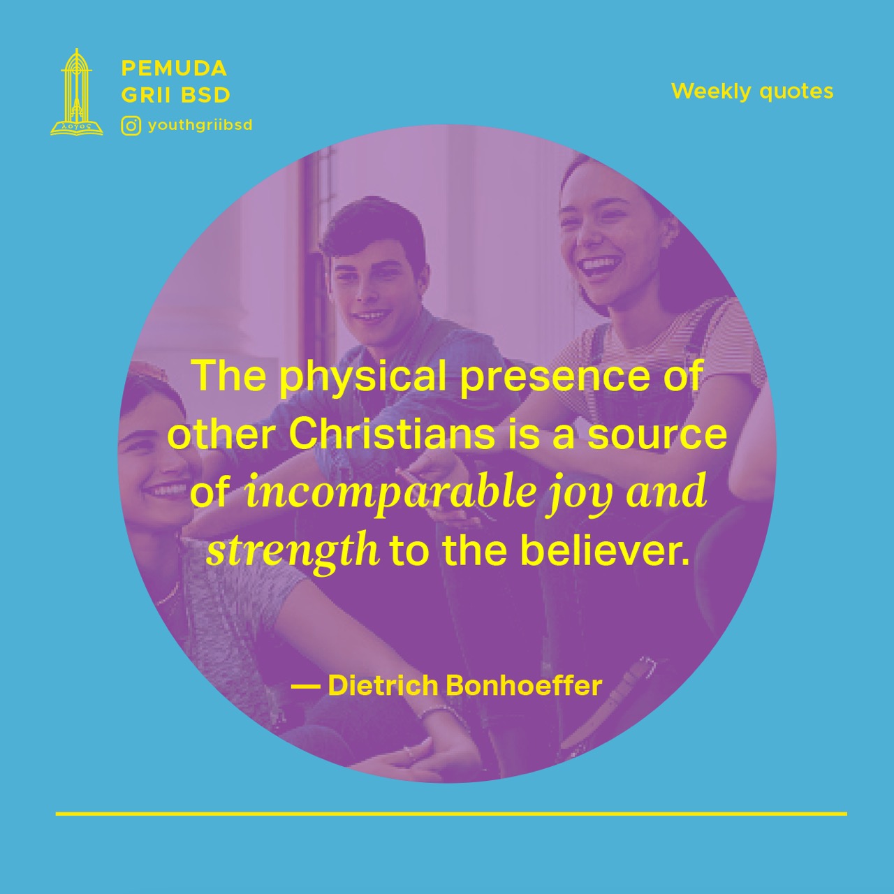 The physical presence of other Christians is a source of incomparable joy and strength to the believer.