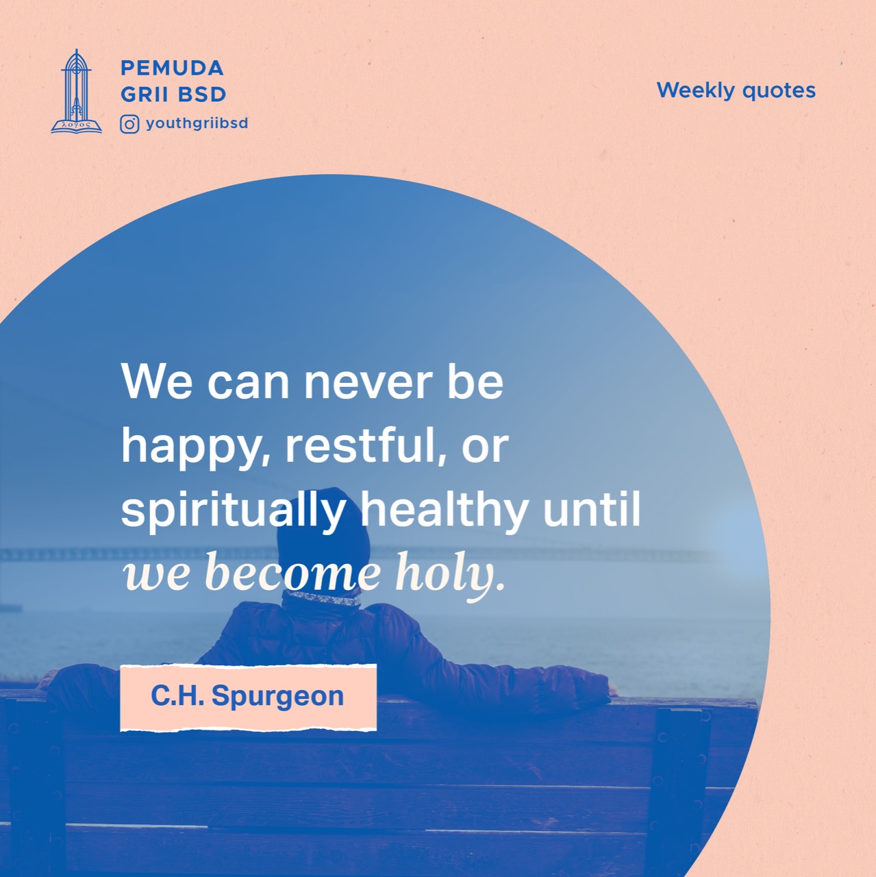 We can never be happy, restful, or spiritually healthy until we become holy.